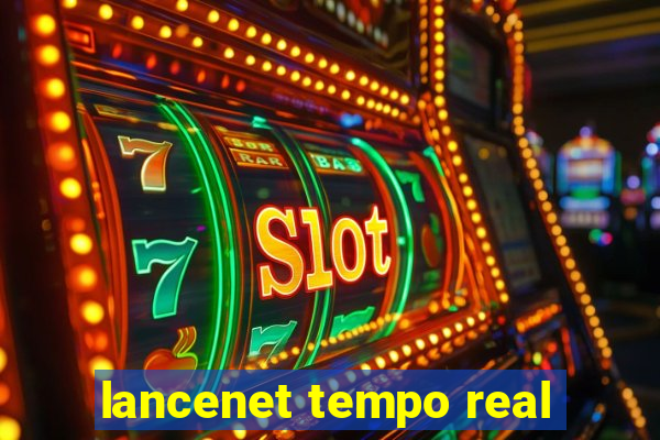 lancenet tempo real